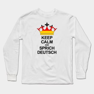 Keep Calm And Sprich Deutsch (Deutschland) Long Sleeve T-Shirt